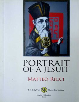 PORTRAIT OF A JESUIT: MATTEO RICCI