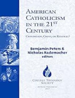 AMERICAN CATHOLICISM IN THE 21st CENTURY