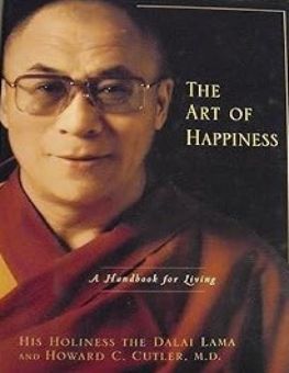 THE ART OF HAPPINESS: A HANDBOOK FOR LIVING