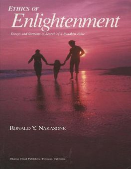 ETHICS OF ENLIGHTENMENT: ESSAYS AND SERMONS IN SEARCH FOR A BUDDHIST ETHIC
