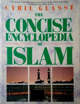 THE CONCISE ENCYCLOPEDIA OF ISLAM 