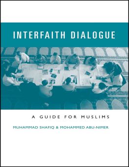 INTERFAITH DIALOGUE: A GUIDE FOR MUSLIMS