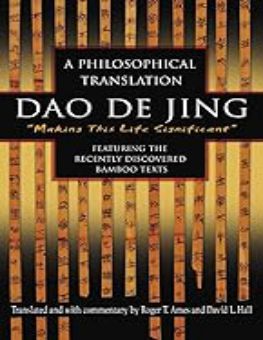 DAO DE JING: A PHILOSOPHICAL TRANSLATION