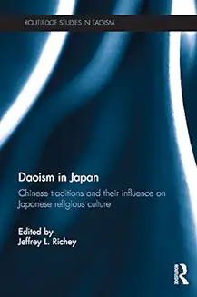 DAOISM IN JAPAN: CHINESE TRADITIONS AND THEIR INFLUENCE ON JAPANESE RELIGIOUS CULTURE