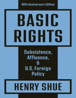 BASIC RIGHTS: SUBSISTENCE AFFLUENCE, AND U.S. FOREIGN POLICY
