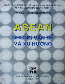 ASEAN NHỮNG VẤN ĐỀ VÀ XU HƯỚNG