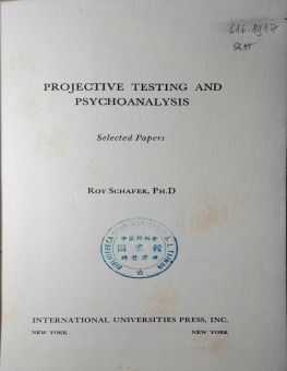 PROJECTIVE TESTING AND PSYCHOANALYSIS