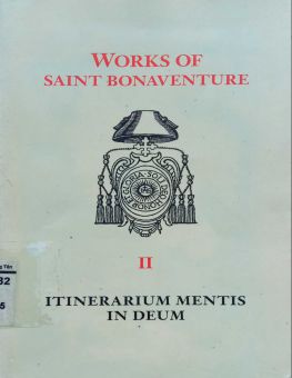 SAINT BONAVENTURE's ITINERARIUM MENTIS IN DEUM