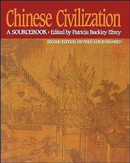CHINESE CIVILIZATION: A SOURCEBOOK