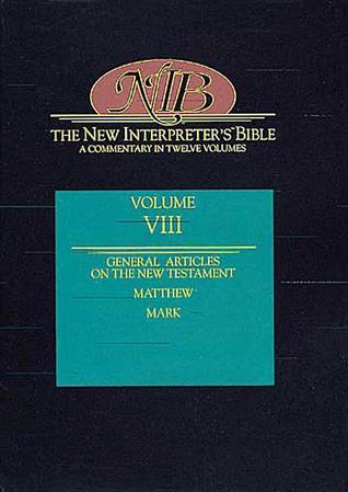 THE NEW INTERPRETER's BIBLE. VOL. VIII. NEW TESTAMENT ARTICLES; MATTHEW; MARK