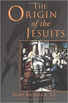 THE ORIGIN OF THE JESUITS